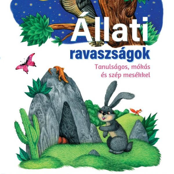 ÁLLATI RAVASZSÁGOK - TANULSÁGOS , MÓKÁS ÉS SZÉP MESÉKKEL