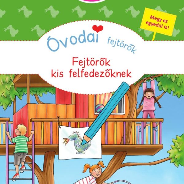 ÓVODAI FEJTÖRŐK - FEJTÖRŐK KIS FELFEDEZŐKNEK