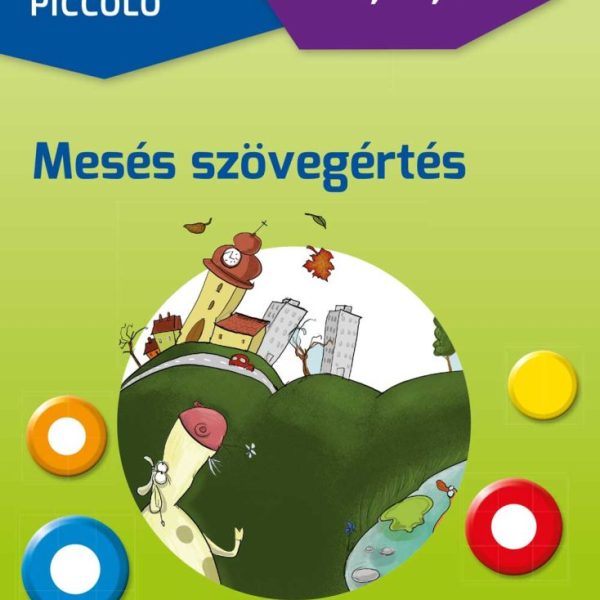 LOGICO PICCOLO - ANYANYELV: MESÉS SZÖVEGÉRTÉS