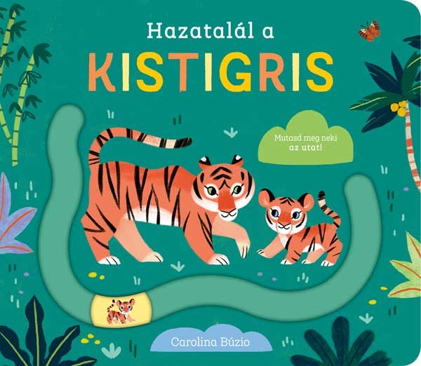 HAZATALÁL A KISTIGRIS