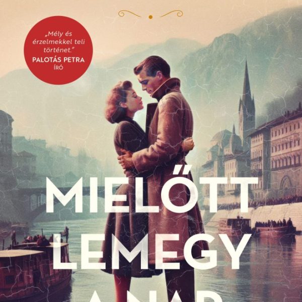 MIELŐTT LEMEGY A NAP (BŐVÍTETT ÚJRAKIADÁS)