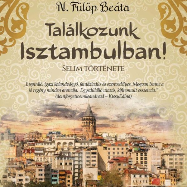 TALÁLKOZUNK ISZTAMBULBAN! - SELIM TÖRTÉNETE