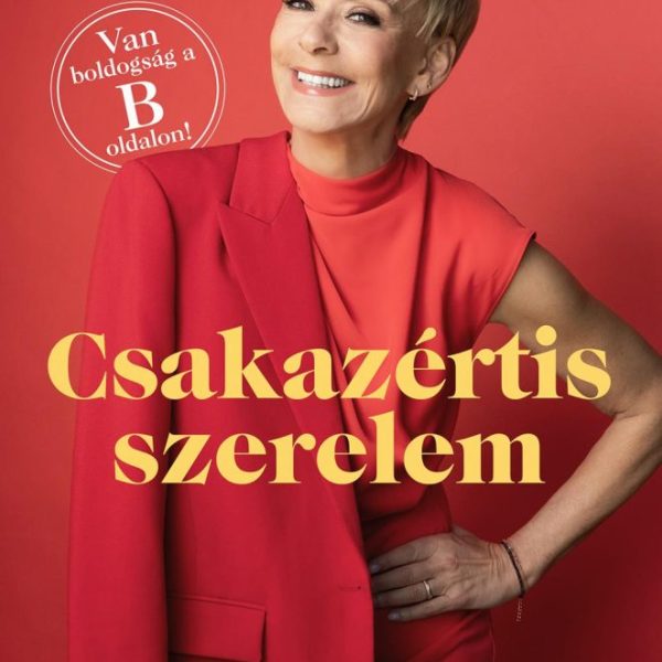 CSAKAZÉRTIS SZERELEM - VAN BOLDOGSÁG A B OLDALON!