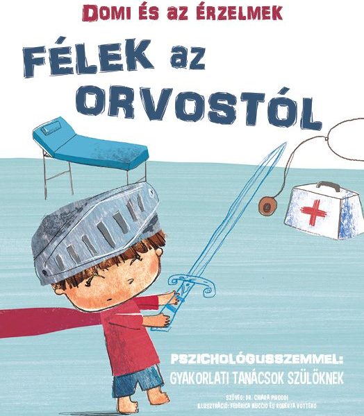 DOMI ÉS AZ ÉRZELMEK - FÉLEK AZ ORVOSTÓL