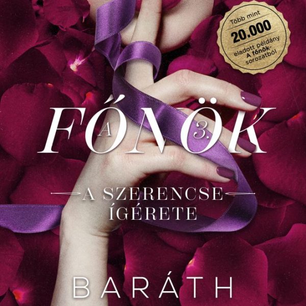 A FŐNÖK 3. - A SZERENCSE ÍGÉRETE (ÉLFESTETT)