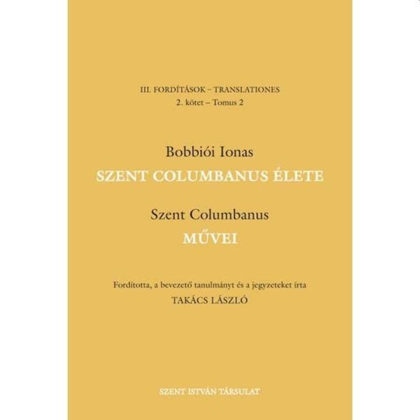 SZENT COLUMBANUS ÉLETE, MŰVEI