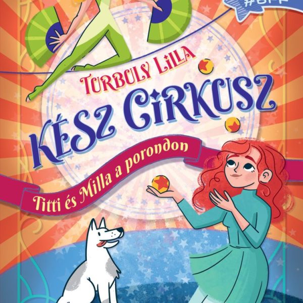 KÉSZ CIRKUSZ! - TITTI ÉS MILLA A PORONDON