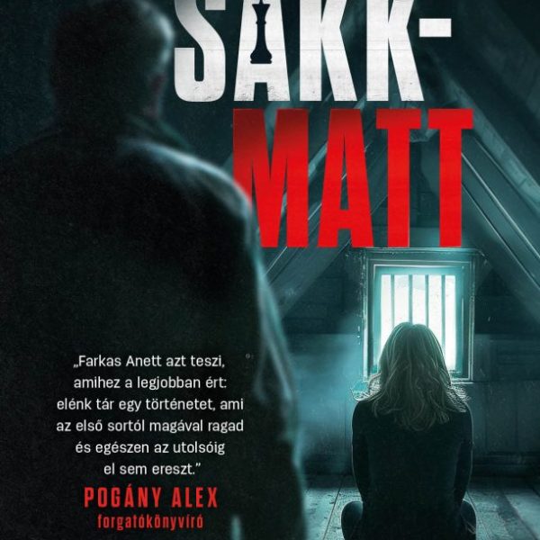 SAKK-MATT (A 33-AS TRILÓGIA ELŐZMÉNYKÖTETE)