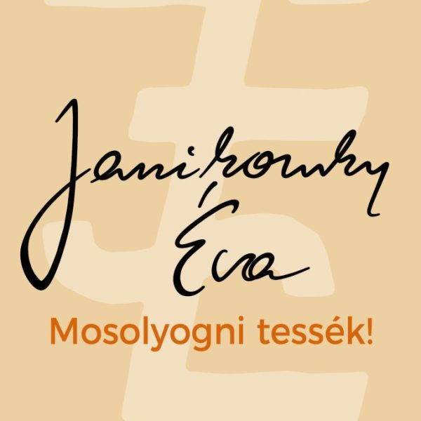 MOSOLYOGNI TESSÉK!