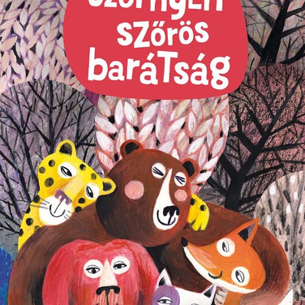 SZÖRNYEN SZŐRÖS BARÁTSÁG