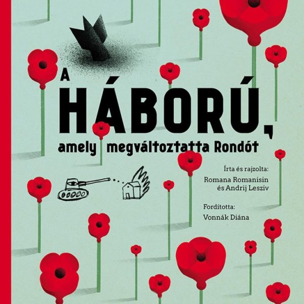 A HÁBORÚ, AMELY MEGVÁLTOZTATTA RONDÓT