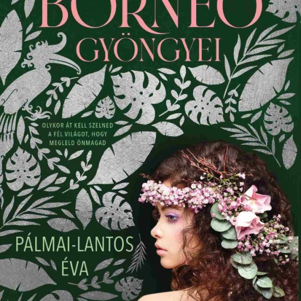 BORNEÓ GYÖNGYEI