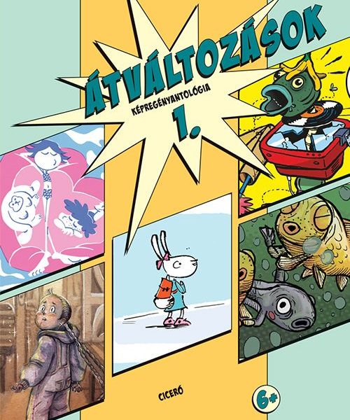 ÁTVÁLTOZÁSOK 1. KÉPREGÉNYANTOLÓGIA