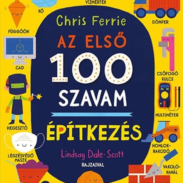 AZ ELSŐ 100 SZAVAM - ÉPÍTKEZÉS
