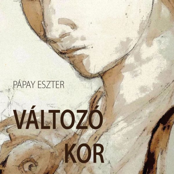 VÁLTOZÓ KOR - VERSEK 2020-2024