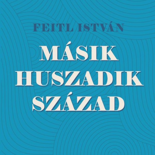 MÁSIK HUSZADIK SZÁZAD