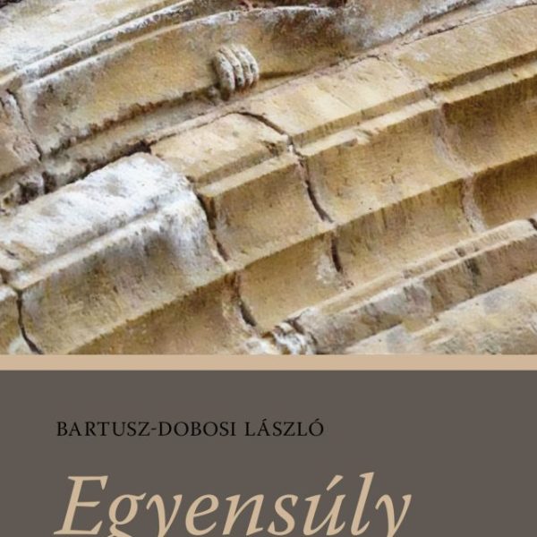 EGYENSÚLY - ESSZÉK, KRITIKÁK, BESZÉLGETÉSEK