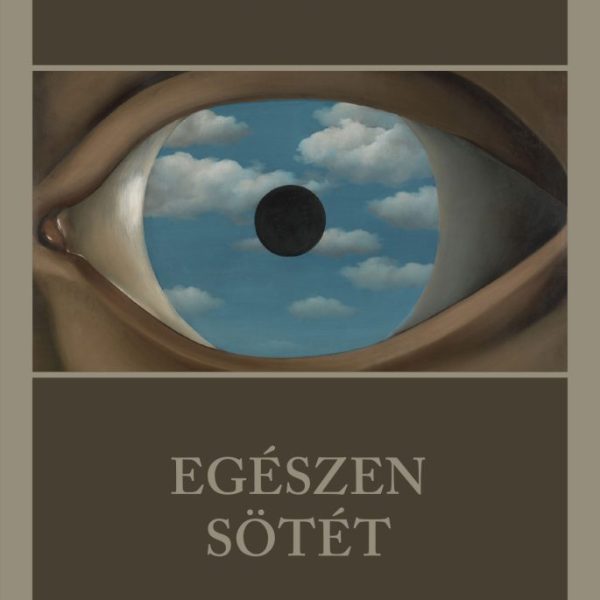 EGÉSZEN SÖTÉT