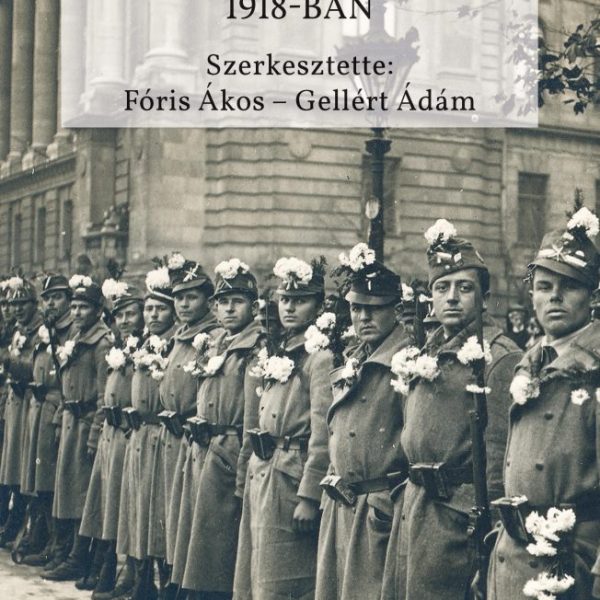 FORRADALMI ERŐSZAK MAGYARORSZÁGON 1918-BAN