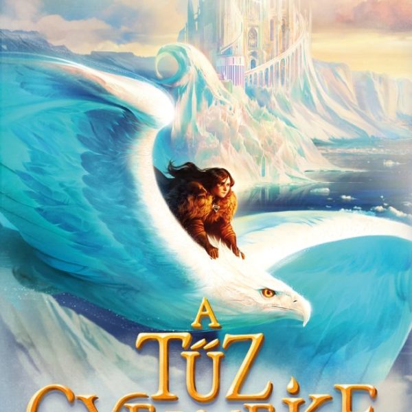 A TŰZ GYERMEKE - FŐNIX ÉS A JÉGPALOTA