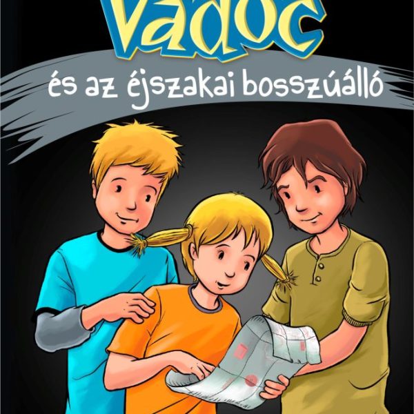 VADÓC ÉS AZ ÉJSZAKAI BOSSZÚÁLLÓ