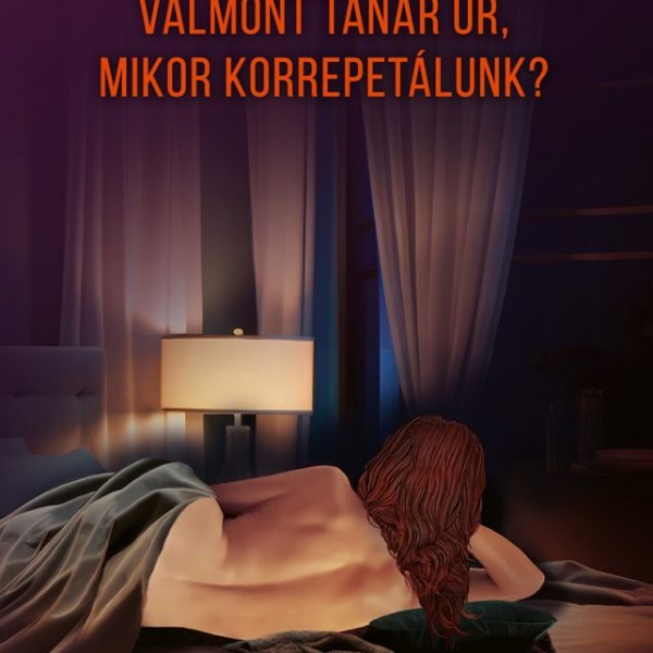 VALMONT TANÁR ÚR, MIKOR KORREPETÁLUNK?