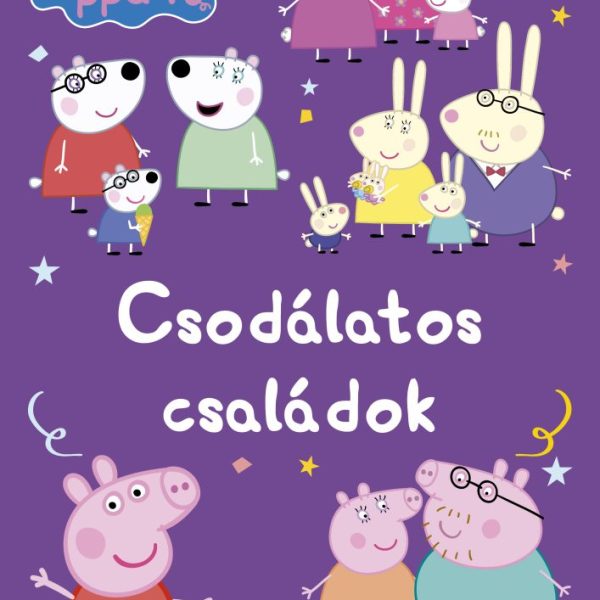 PEPPA MALAC - CSODÁLATOS CSALÁDOK