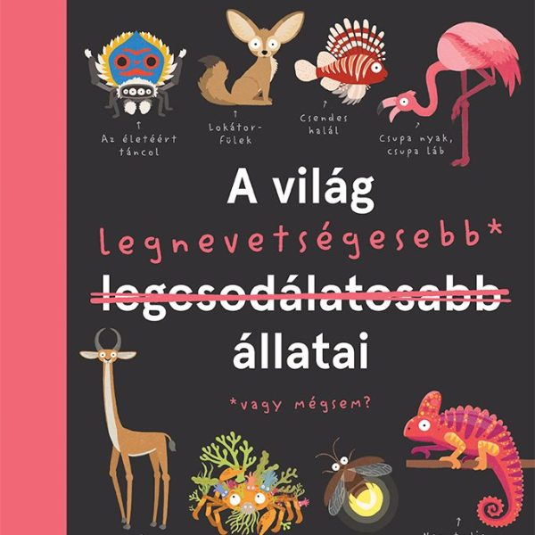 A VILÁG LEGNEVETSÉGESEBB ÁLLATAI