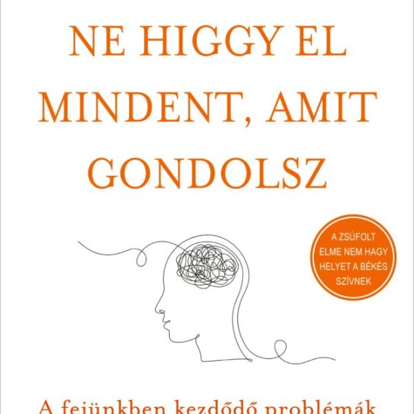 NE HIGGY EL MINDENT, AMIT GONDOLSZ