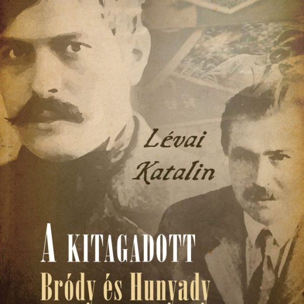 A KITAGADOTT- BRÓDY ÉS HUNYADY