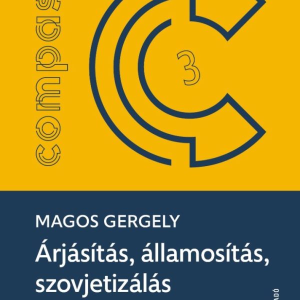 ÁRJÁSÍTÁS, ÁLLAMOSÍTÁS, SZOVJETIZÁLÁS