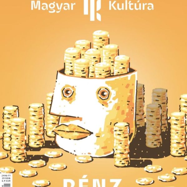 PÉNZ - MAGYAR KULTÚRA MAGAZIN (2024. IV. ÉVF. 5. SZÁM)