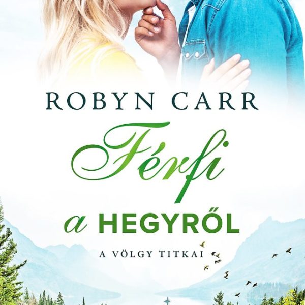 FÉRFI A HEGYRŐL - A VÖLGY TITKAI