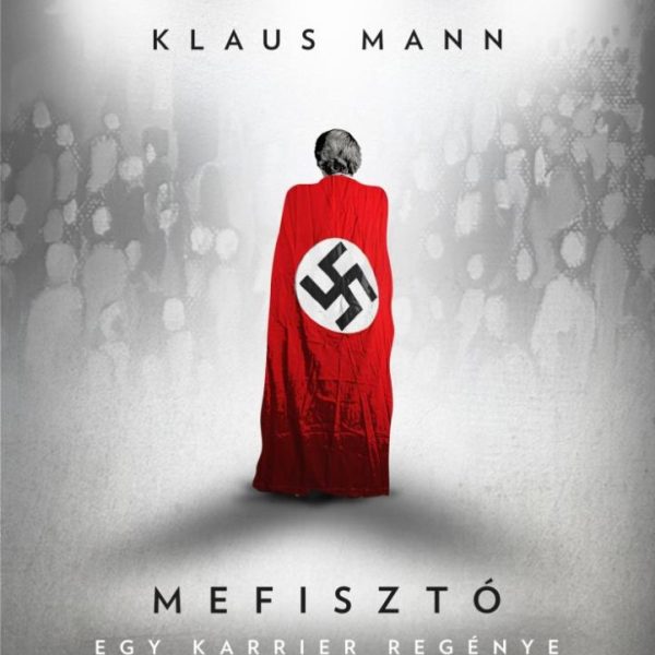 MEFISZTÓ - EGY KARRIER REGÉNYE