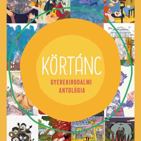 KÖRTÁNC - GYEREKIRODALMI ANTOLÓGIA