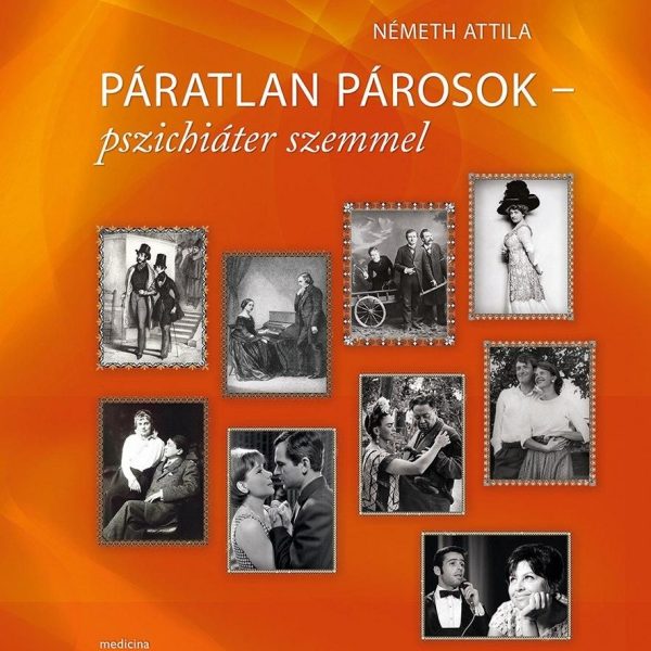 PÁRATLAN PÁROSOK  PSZICHIÁTER SZEMMEL