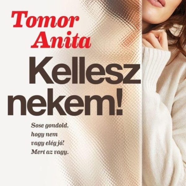 KELLESZ NEKEM!