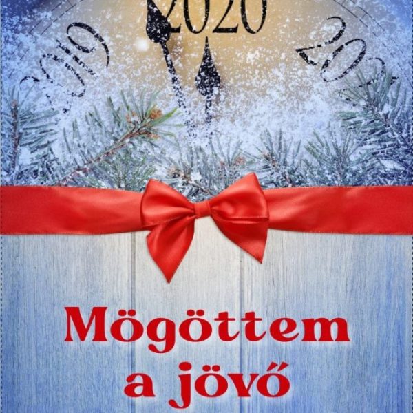 MÖGÖTTEM A JÖVŐ