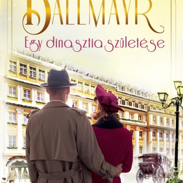 DALLMAYR 5. - EGY DINASZTIA SZÜLETÉSE