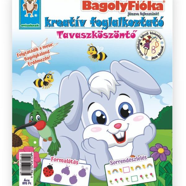 BAGOLYFIÓKA KREATÍV FOGLALKOZTATÓ FÜZET - TAVASZKÖSZÖNTŐ