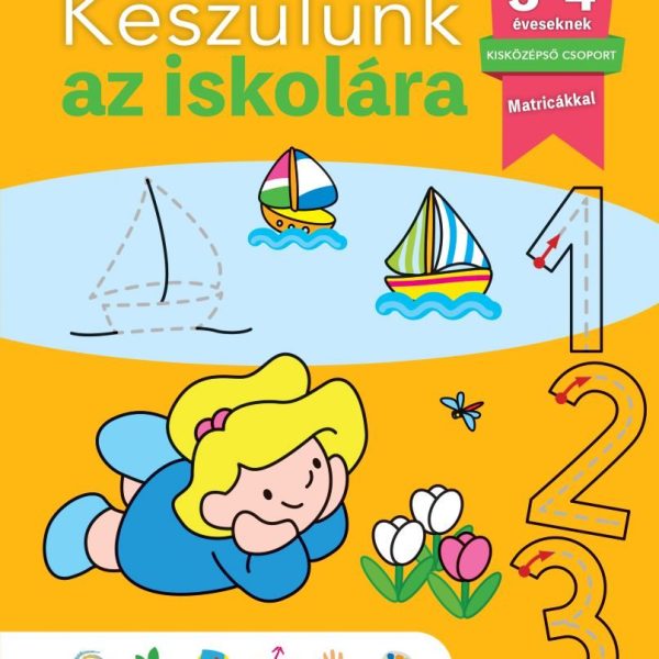KÉSZÜLÜNK AZ ISKOLÁRA - 3-4 ÉVESEKNEK, KISKÖZÉPSŐ CSOPORT (MATIRCÁKKAL)