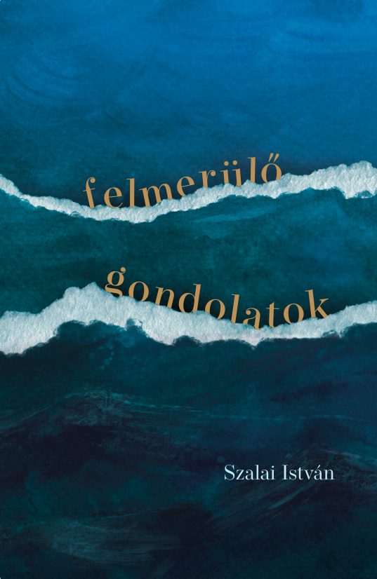 FELMERÜLŐ GONDOLATOK