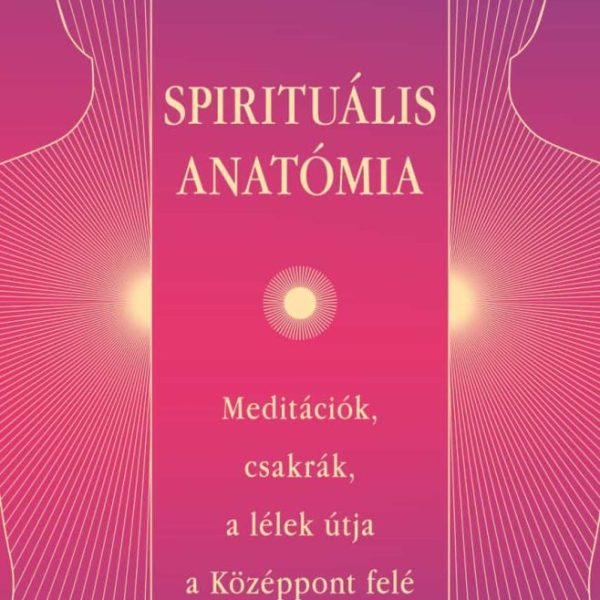 SPIRITUÁLIS ANATÓMIA