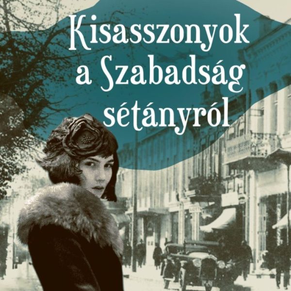 KISASSZONYOK A SZABADSÁG SÉTÁNYRÓL