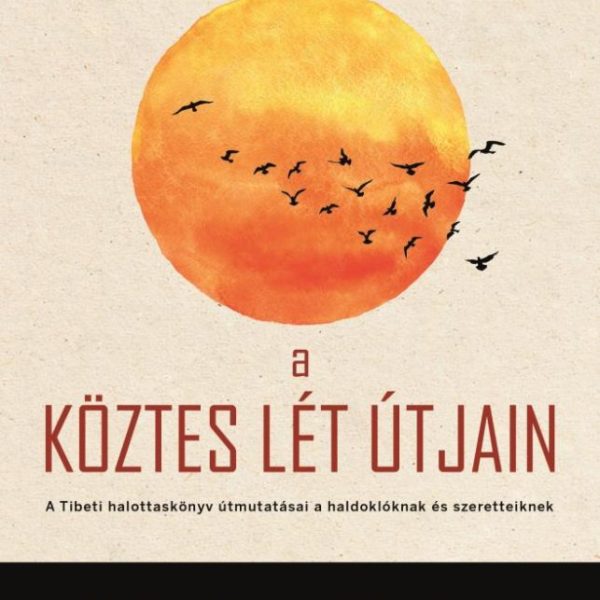 A KÖZTES LÉT ÚTJAIN