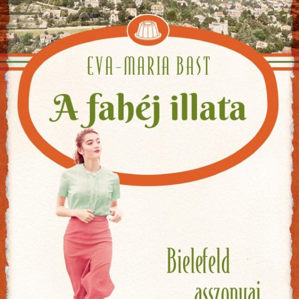 A FAHÉJ ILLATA - BIELEFELD ASSZONYAI 3.