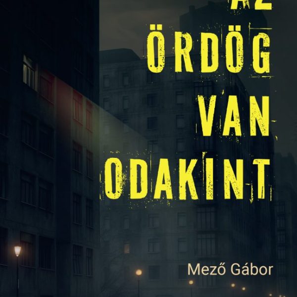 AZ ÖRDÖG VAN ODAKINT