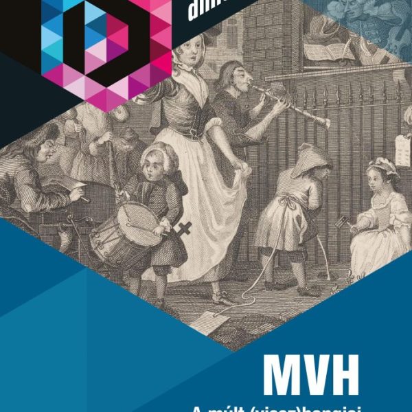 MVH - A MÚLT (VISSZ)HANGJAI - DIMENZIÓK VII.