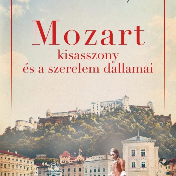 MOZART KISASSZONY ÉS A SZERELEM DALLAMAI