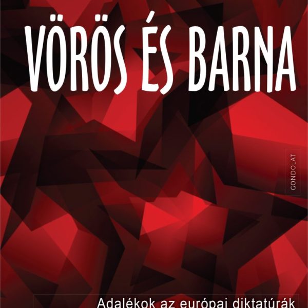 VÖRÖS ÉS BARNA - ADALÉKOK AZ EURÓPAI DIKTATÚRÁK KÖNYVTÁRAINAK TÖRTÉNETÉHEZ
